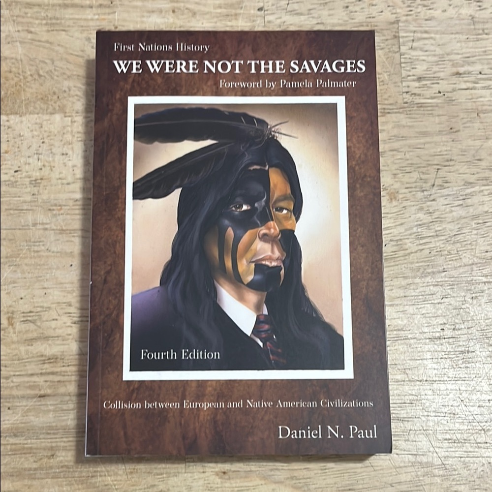We Were Not the Savages by Daniel N. Paul